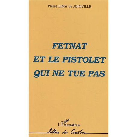 Fetnat et le pistolet qui ne tue pas
