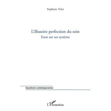 L'illusoire perfection du soin