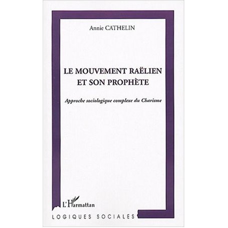 Le mouvement raëlien et son prophète