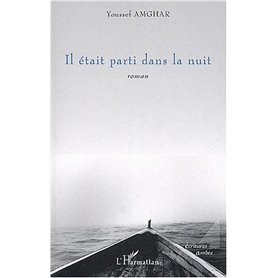 Il était parti dans la nuit
