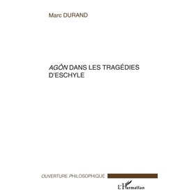 Agôn dans les tragédies d'Eschyle