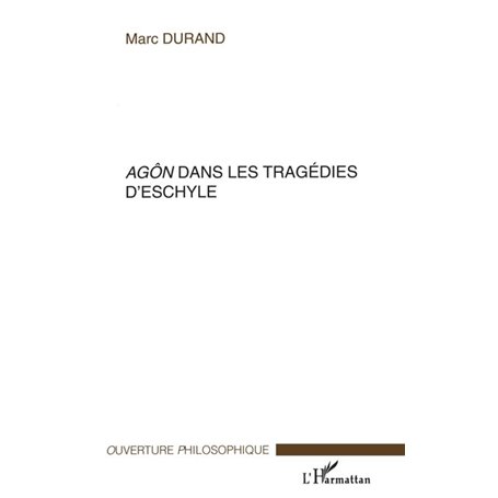 Agôn dans les tragédies d'Eschyle