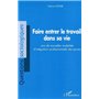 Faire entrer le travail dans sa vie