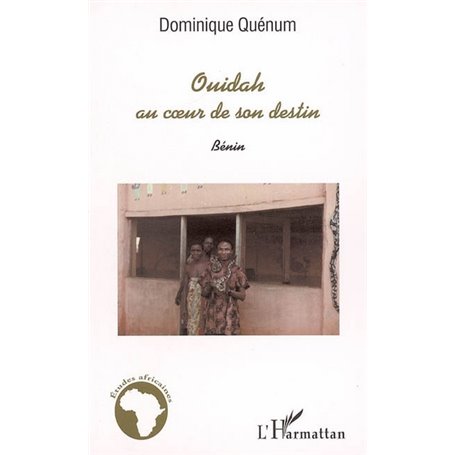 Ouidah au coeur de son destin