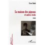 La maison des pigeons et autres récits