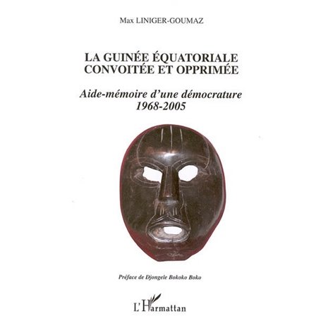 La Guinée équatoriale convoitée et opprimée