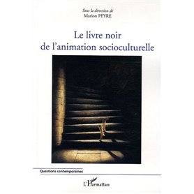 Le livre noir de l'animation socioculturelle