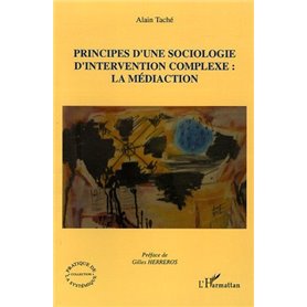 Principes d'une sociologie d'intervention complexe: la médiaction