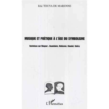 Musique et poétique à l'âge du symbolisme