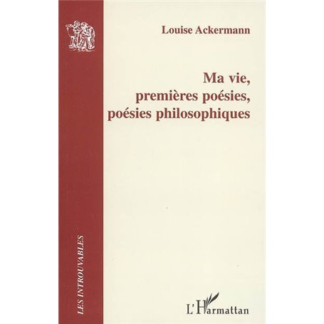 Ma vie, premières poésies, poésies philosophiques