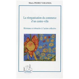 La réorganisation du commerce d'un centre-ville