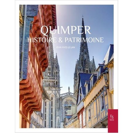 Quimper - Histoire et Patrimoine