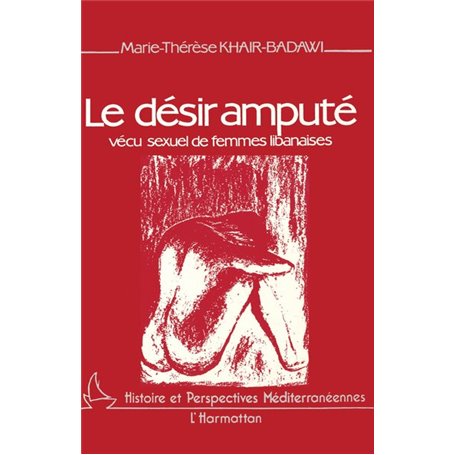 Le désir amputé - Vécu sexuel de femmes libanaises