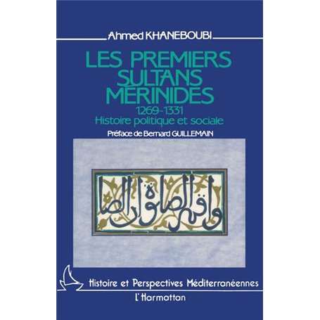 Les premiers sultans mérinides, 1269-1331