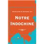 Notre Indochine