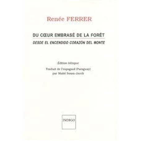 Du coeur embrasé de la forêt / Desde el encendido corazon del monte