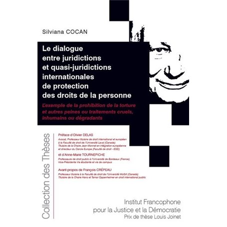 Le dialogue entre juridictions et quasi-juridictions internationales de protection des droits de la personne