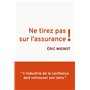 Ne tirez pas sur l'assurance !