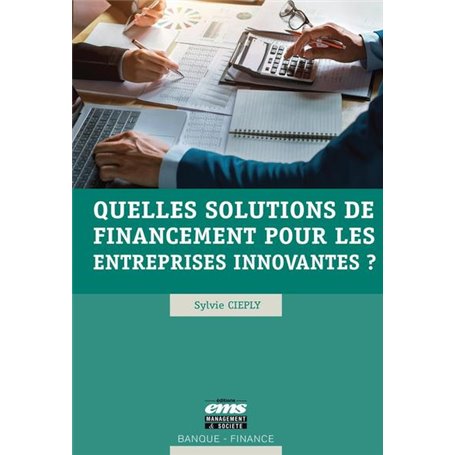 Quelles solutions de financement pour les entreprises innovantes ?