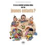 Et si on revisitait certaines idées sur les jeunes enfants ?