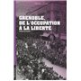 GRENOBLE DE L OCCUPATION A LA LIBERTE