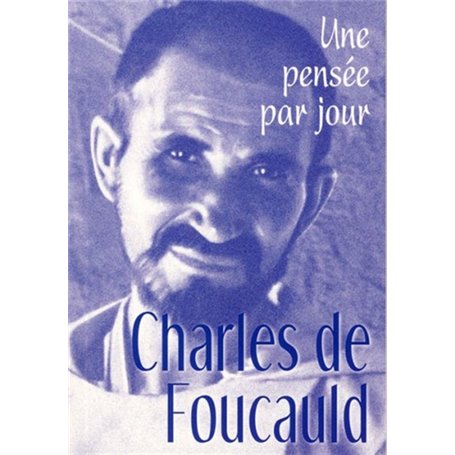 CHARLES DE FOUCAULD : UNE PENSEE PAR JOUR