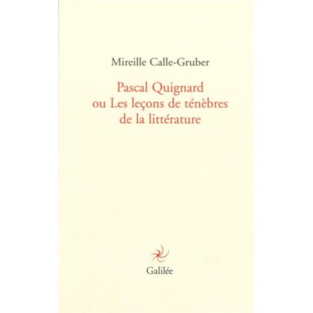 Pascal Quignard ou les leçons de ténèbres de la littérature