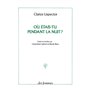 Où étais-tu pendant la nuit ?