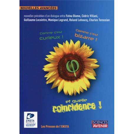 Comme c'est curieux ! Comme c'est bizarre ! Et quelle coïncidence !
