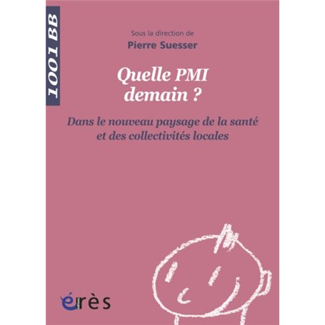 Quelle PMI demain ? dans le nouveau paysage de la santé et des collectivités locales