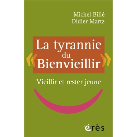 La tyrannie du bienvieillir