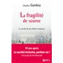 La fragilité de source