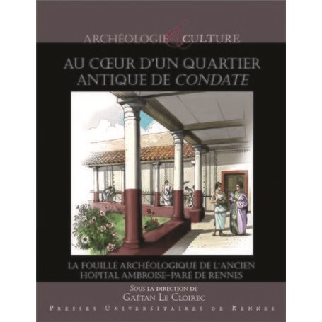 Au coeur d'un quartier antique de Condate