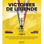 Victoires de légende. 25 victoires qui ont marqué le Tour de France
