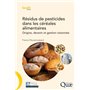 Résidus de pesticides dans les céréales alimentaires