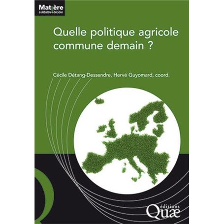 Quelle politique agricole commune demain ?