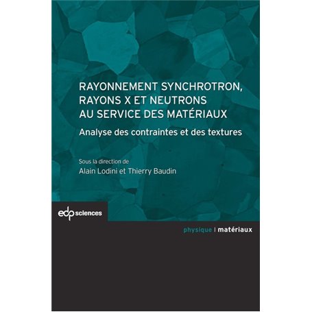 Rayonnement synchrotron, rayons X et neutrons au service des matériaux