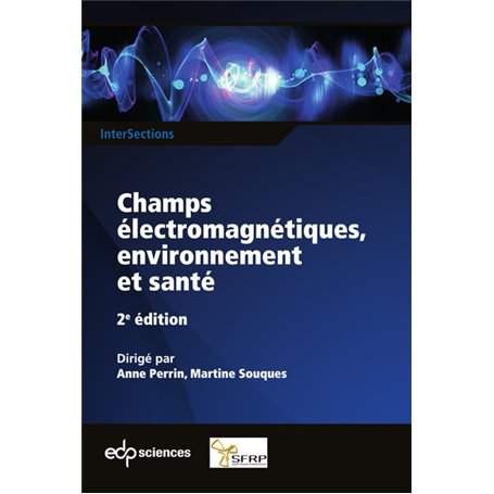 Champs électromagnétiques, environnement et santé 2ème édition