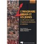 IMAGINAIRE URBAIN ET LES JEUNES. LA VILLE COMME ESPACE D'E