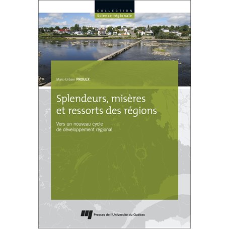 Splendeurs, misères et ressorts des régions