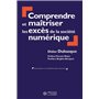 Comprendre et maîtriser les excès de la société numérique