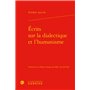 Écrits sur la dialectique et l'humanisme