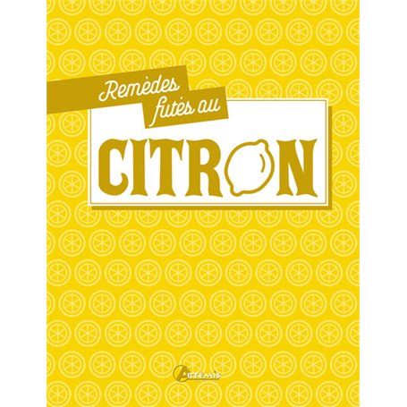 Remèdes futés au citron