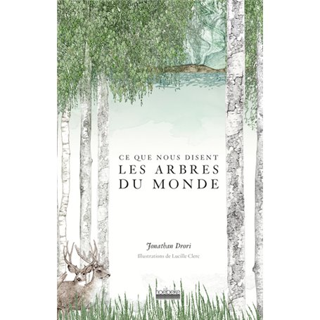 Ce que nous disent les arbres du monde
