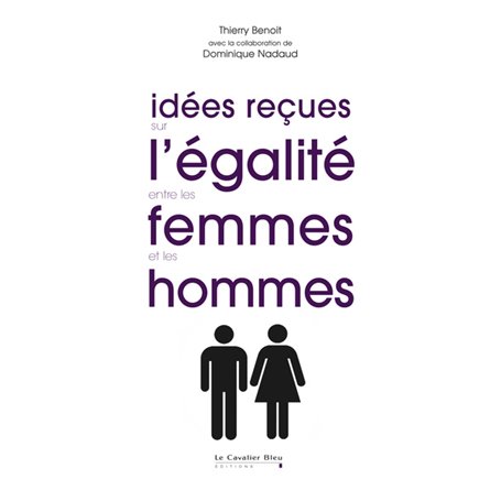 Idees recues sur l'egalite entre les femmes et les hommes