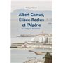 Albert camus elisee reclus et l'algerie