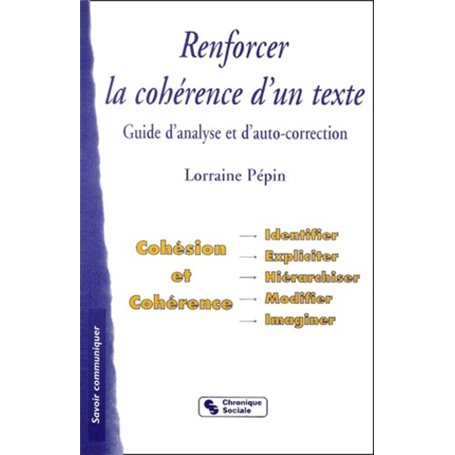 Renforcer la cohérence d'un texte guide d'analyse et d'auto-correction