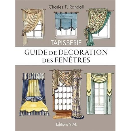 TAPISSERIE. GUIDE DE DECORATION DES FENETRES