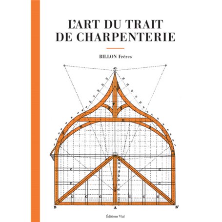 L'art du trait de charpenterie