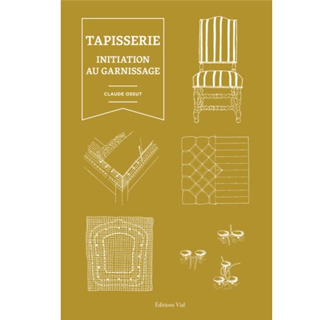 La tapisserie : initiation au garnissage